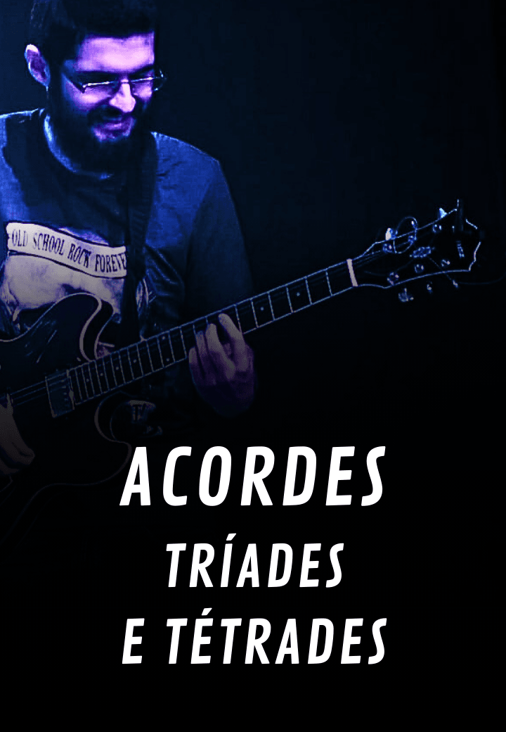 Acordes - Tríades e Tétrades